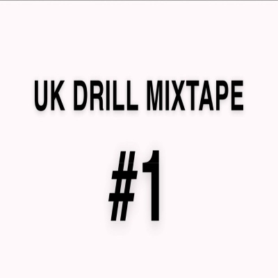 UK Drill Mixtape #1 (Explicit)