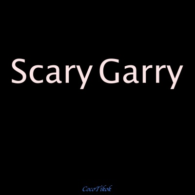 Scary Garry