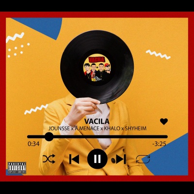 Vacila (feat. A. Menace, Khalo, Shyheim & Sickoü)