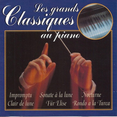 The Great Piano Classics/Les Grands Classics au Piano