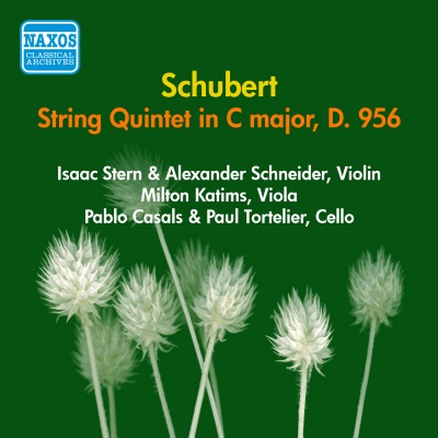 SCHUBERT, F.: String Quintet in C Major (Stern, Casals, Tortelier, Schneider, Katims) [1956]