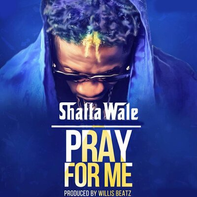 Shatta Wale - Pray for Me
