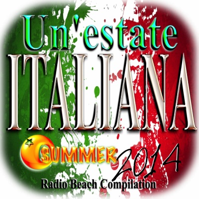 Un'estate italiana (Summer 2014) [Radio Beach Compilation]