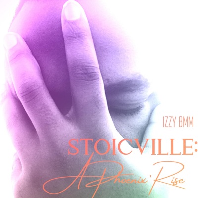 My Stoicville: A Phoenix' Rise (Explicit)