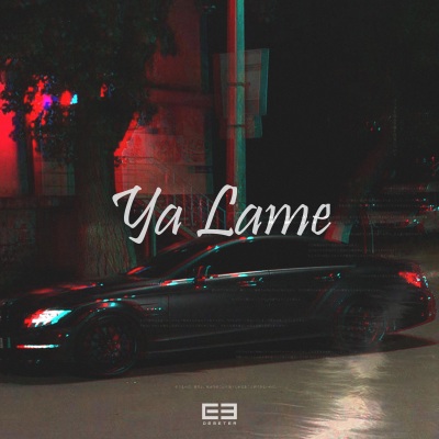 Ya Lame (Explicit)