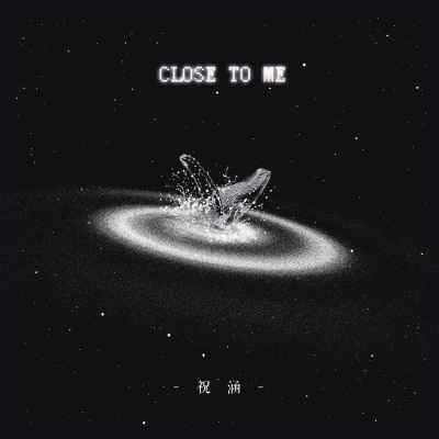 Close To Me