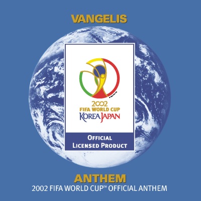 Vangelis: Anthem - The 2002 FIFA World Cup: Official Anthem (Commercial Single)