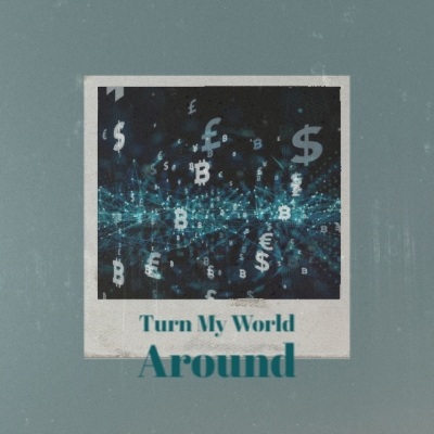 Turn My World Around