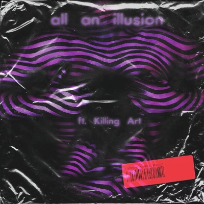 all an illusion (Explicit)