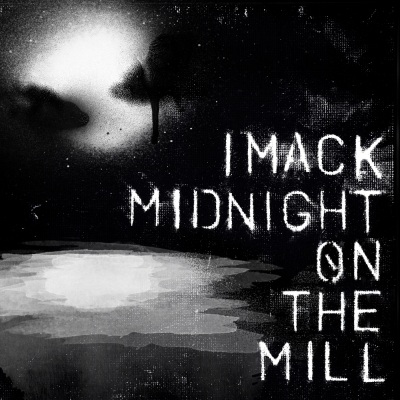 Midnight On The Mill (Explicit)