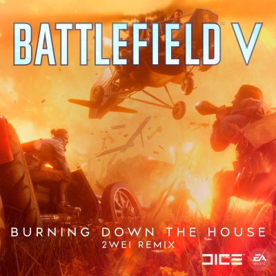 Burning Down The House (2WEI Remix) [Single from Battlefield V Original Soundtrack] – Single