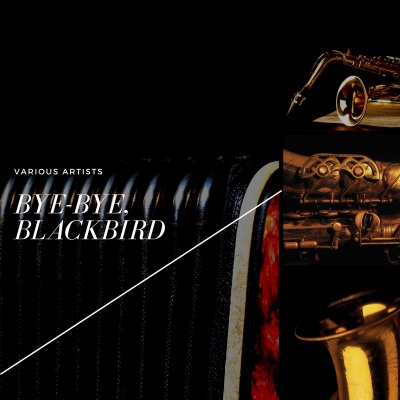 Bye-Bye, Blackbird