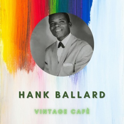 Hank Ballard - Vintage Cafè