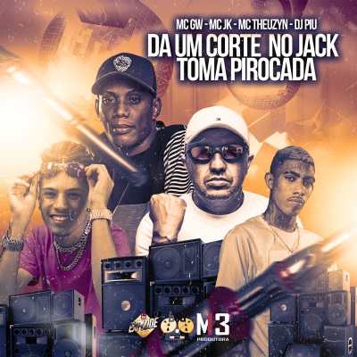 Da um Corte no Jack (Toma Pirocada) [Explicit]