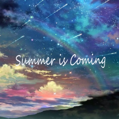 Summer is Coming