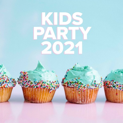 Kids Party 2021 (Explicit)