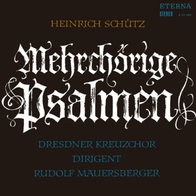 Schütz: Mehrchörige Psalmen