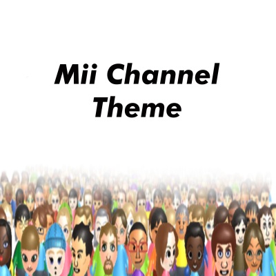 Mii Channel Theme (Explicit)