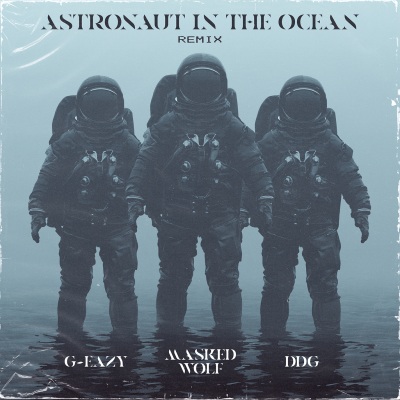 Astronaut In The Ocean (feat. G-Eazy & DDG)(Remix|Explicit)