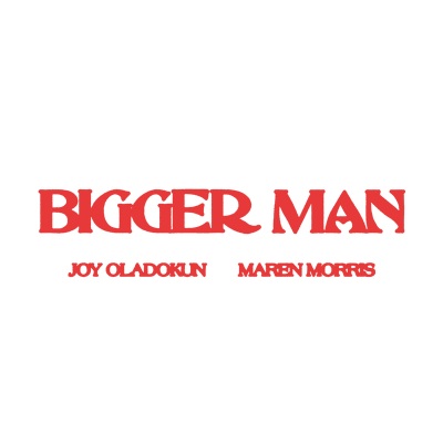 Bigger Man (Explicit)