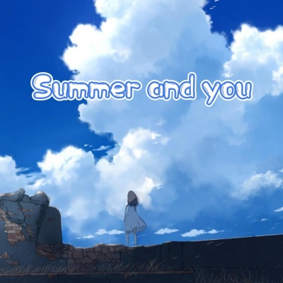 Summer and you (Remix)