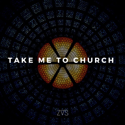 Take Me To Church (DJ ZVS版)