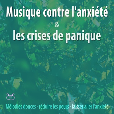 Musique contre l'anxiété et les crises de panique - Mélodies douces, réduire les peurs, laisser aller l'anxiété