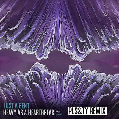 Heavy As A Heartbreak (PLS&TY Remix)