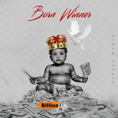 Billion Myles - Born winner