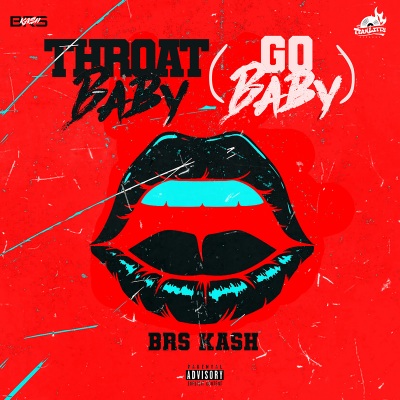 Throat Baby (Go Baby)(Explicit)