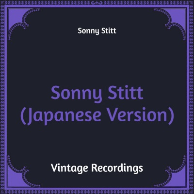 Sonny Stitt (Hq Remastered, Japanese Version)