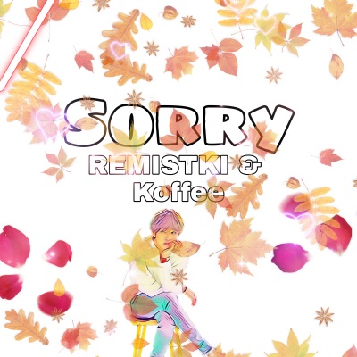 Sorry (Explicit)