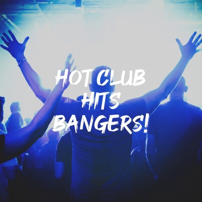 Hot Club Hits Bangers!