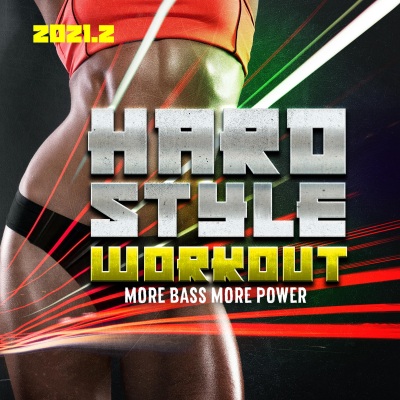 Hardstyle Workout 2021.2 (Explicit)