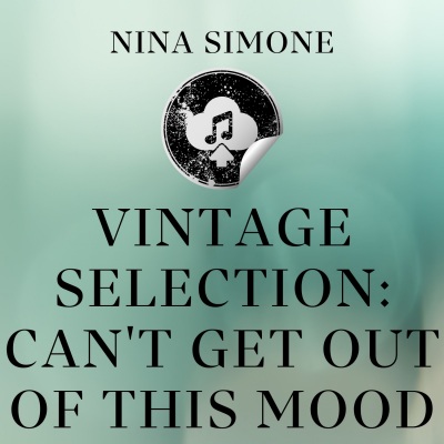 Vintage Selection: Can't Get out of This Mood (2021 Remastered)