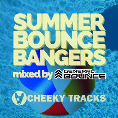 Summer Bounce Bangers (Mixed by General Bounce)