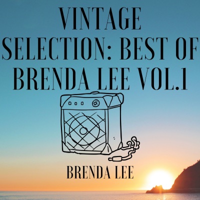 Vintage Selection: Best of Brenda Lee, Vol. 1 (2021 Remastered)