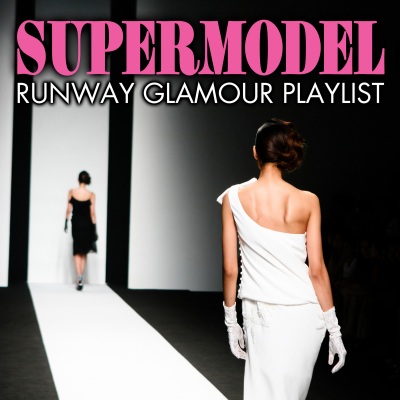 Supermodel Runway Glamour Playlist