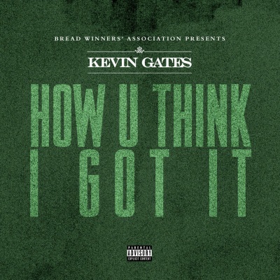 How U Think I Got It (Explicit)