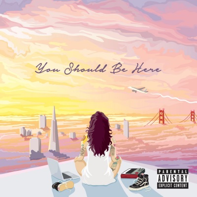 You Should Be Here (Explicit)