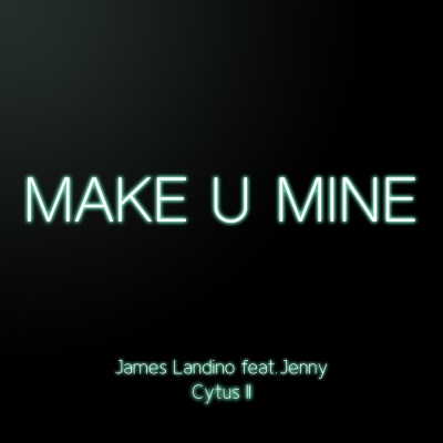 Make U Mine (Cytus II)(From 