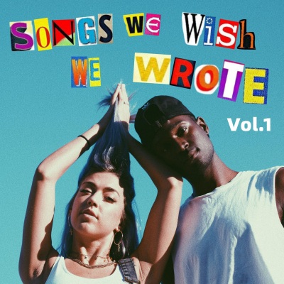 Songs We Wish We Wrote Vol.1