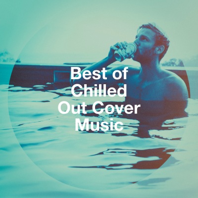 Best of Chilled Out Cover Music