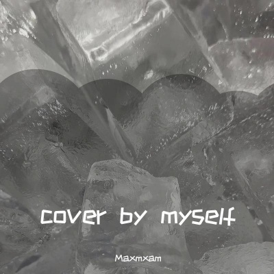 cover by myself