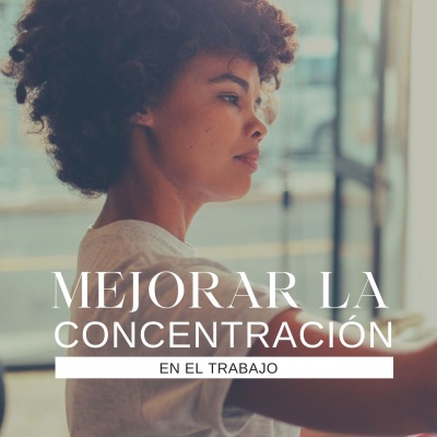 Mejorar la Concentración en el Trabajo: Música para Estimular el Cerebro, Mente Concentrada