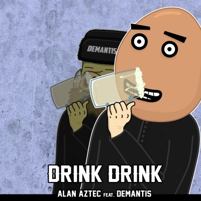 Drink Drink (feat. DeMantis)