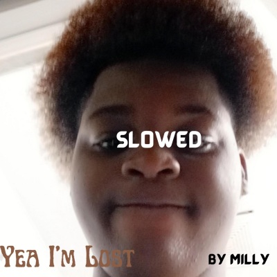 Yea I'm Lost (Slowed) [Explicit]