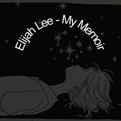 Elijah Lee - My Memoir