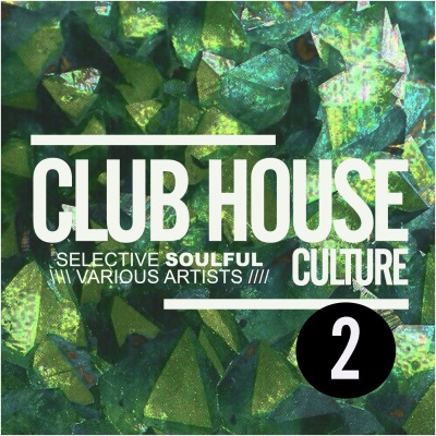 Club House Culture: Selective Soulful 2