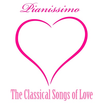 Pianissimo : The Classical Songs of Love